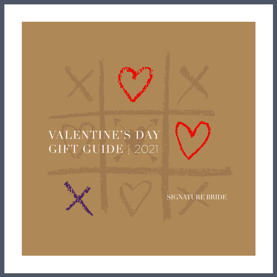 Gift Guide: Signature Bride - Valentines Day Gift Guide